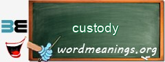 WordMeaning blackboard for custody